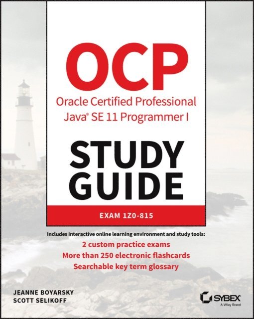 Scott Selikoff, Jeanne Boyarsky - OCP Oracle Certified Professional Java SE 11 Programmer I Study Guide, E-bok