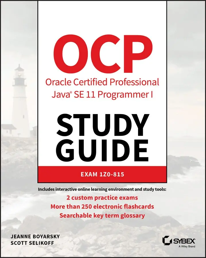 Jeanne Boyarsky, Scott Selikoff - OCP Oracle Certified Professional Java SE 11 Programmer I Study Guide: Exam 1Z0–815. Tillgänglighet: Tillfälligt slut