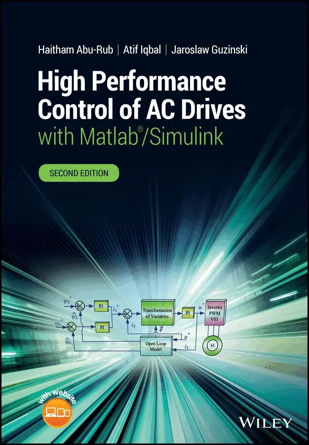 Haitham Abu-Rub, Atif Iqbal, Jaroslaw Guzinski - High Performance Control of AC Drives with Matlab/ Simulink, 2nd Edition. Tillgänglighet: Tillfälligt slut