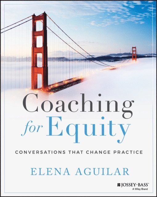 Elena Aguilar - Coaching for Equity, E-bok