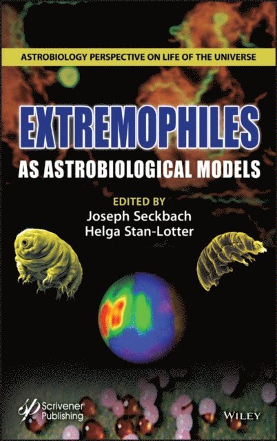 Helga Stan-Lotter, Joseph Seckbach - Extremophiles as Astrobiological Models, E-bok