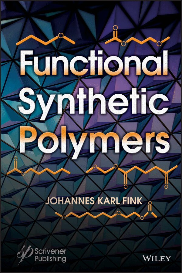 J Fink - Functional Synthetic Polymers. Tillgänglighet: Tillfälligt slut
