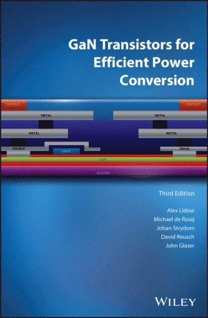 John Glaser, David Reusch, Johan Strydom, Michael de Rooij, Alex Lidow - GaN Transistors for Efficient Power Conversion, E-bok