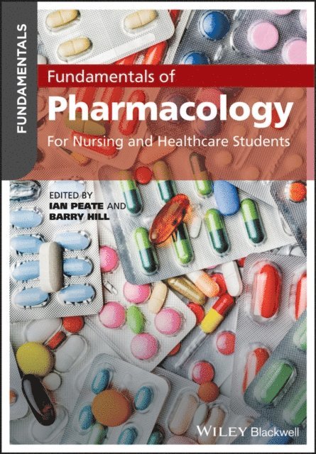 Barry Hill, Ian Peate - Fundamentals of Pharmacology, E-bok