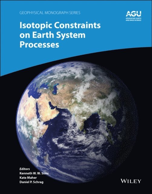 Daniel P. Schrag, Katharine (Kate) Maher, Kenneth W. W. Sims - Isotopic Constraints on Earth System Processes, E-bok