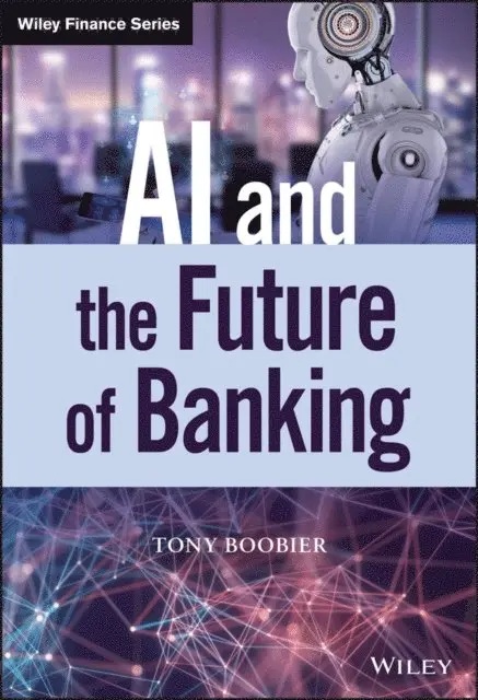 Tony Boobier - AI and the Future of Banking, E-bok. Tillgänglighet: Lägg i varukorg