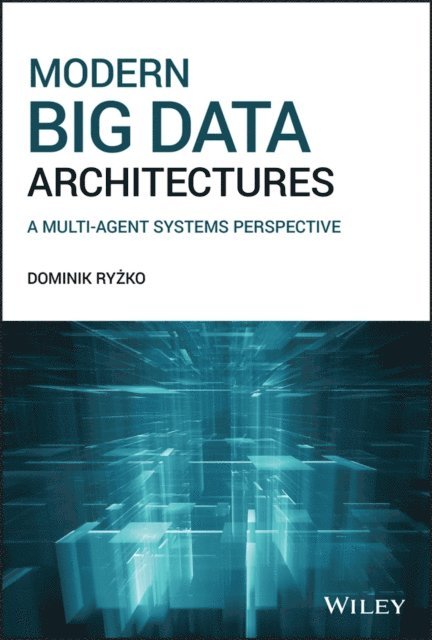 Dominik Ryzko - Modern Big Data Architectures, E-bok