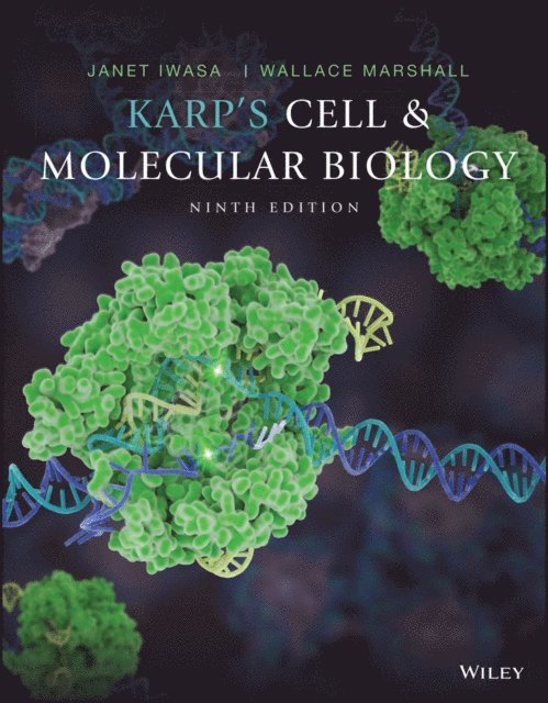 Wallace Marshall, Janet Iwasa, Gerald Karp - Karp's Cell and Molecular Biology, E-bok
