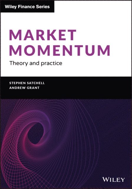 Andrew Grant, Stephen Satchell - Market Momentum, E-bok