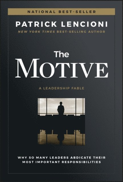 Patrick M. Lencioni - Motive, E-bok