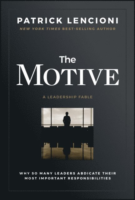 Patrick M. Lencioni - Motive, E-bok