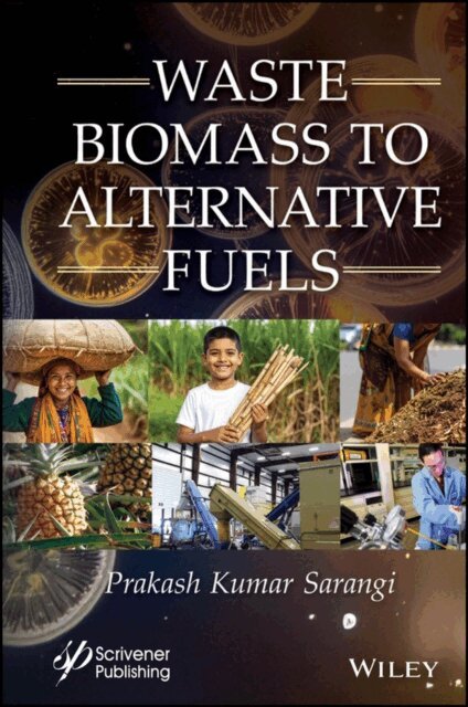 Prakash Kumar Sarangi - Waste Biomass to Alternative Fuels, E-bok