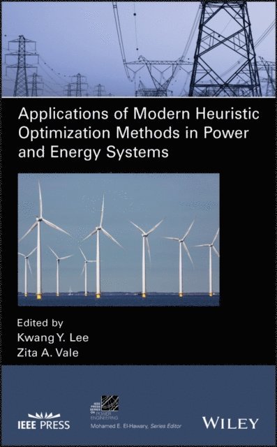 Zita A. Vale, Kwang Y. Lee - Applications of Modern Heuristic Optimization Methods in Power and Energy Systems, E-bok