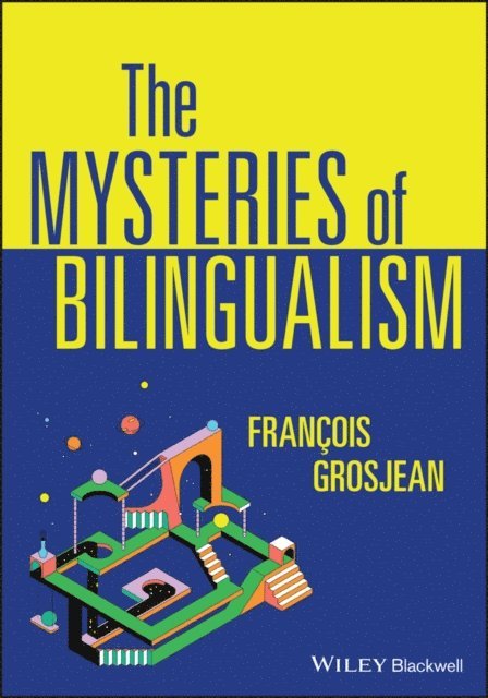 Fran ois Grosjean - Mysteries of Bilingualism, E-bok