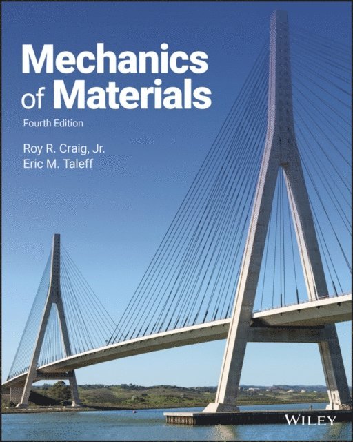Eric M. Taleff, Jr. Roy R. Craig - Mechanics of Materials, E-bok