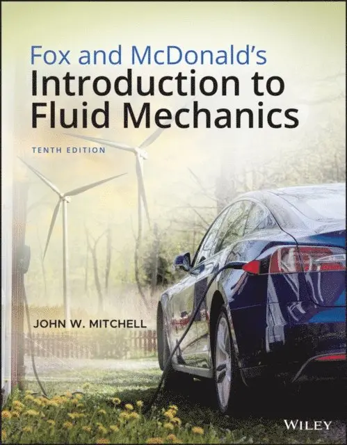 John W. Mitchell, Alan T. McDonald, Robert W. Fox - Fox and McDonald's Introduction to Fluid Mechanics, E-bok. Tillgänglighet: Lägg i varukorg
