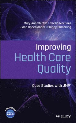 Mary Ann Shifflet, Cecilia Martinez, Jane Oppenlander, Shirley Shmerling - Improving Health Care Quality, Inbunden