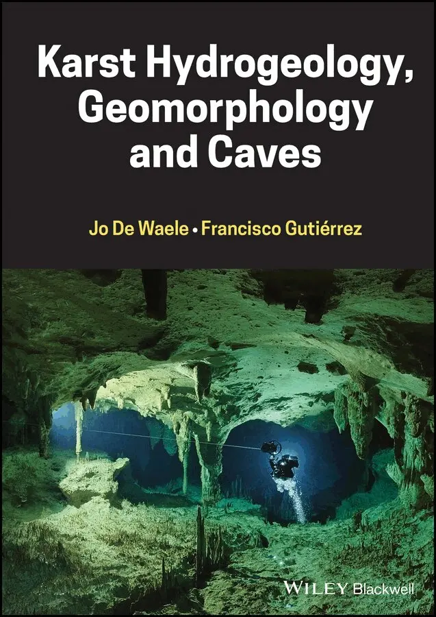 Jo De Waele, Francisco Gutierrez - Karst Hydrogeology, Geomorphology and Caves. Tillgänglighet: Tillfälligt slut
