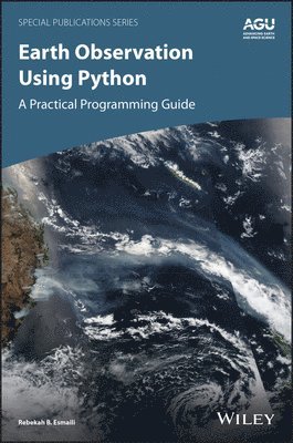 Rebekah B. Esmaili - Earth Observation Using Python, Inbunden