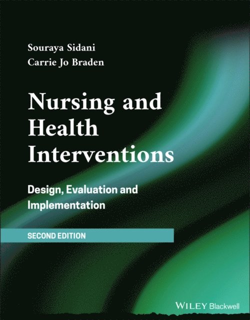 Carrie Jo Braden, Souraya Sidani - Nursing and Health Interventions, E-bok