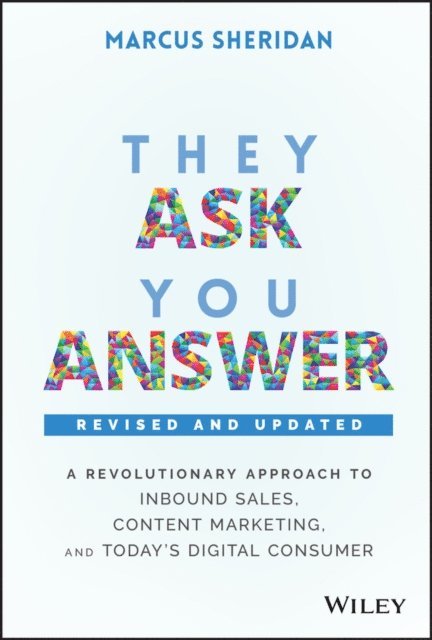 Marcus Sheridan - They Ask, You Answer, E-bok