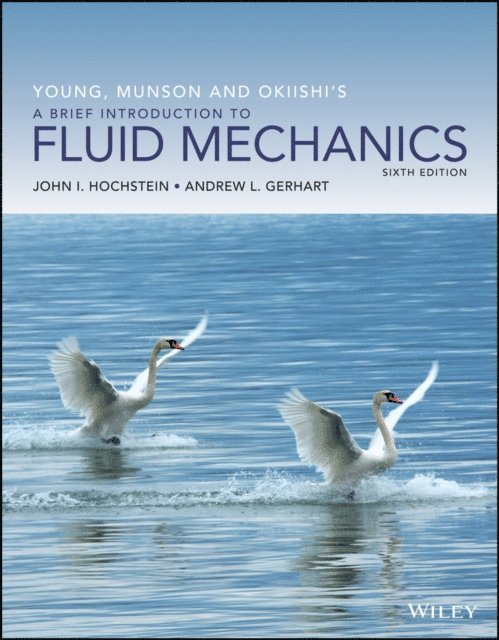 Andrew L. Gerhart, John I. Hochstein - Young, Munson and Okiishi's A Brief Introduction to Fluid Mechanics, E-bok. Tillgänglighet: Lägg i varukorg