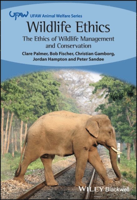 Peter Sandoe, Jordan Hampton, Christian Gamborg, Bob Fischer, Clare Palmer - Wildlife Ethics, E-bok