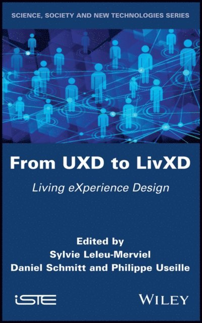 Philippe Useille, Daniel Schmitt, Sylvie Leleu-Merviel - From UXD to LivXD, E-bok