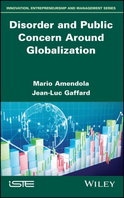 Jean-Luc Gaffard, Mario Amendola - Disorder and Public Concern Around Globalization, E-bok