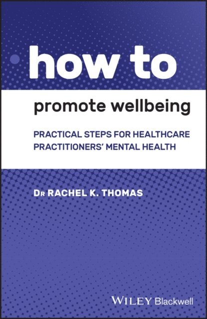 Rachel K. Thomas - How to Promote Wellbeing, E-bok