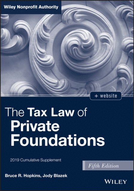 Jody Blazek, Bruce R. Hopkins - Tax Law of Private Foundations, + website, E-bok
