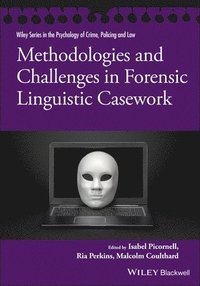 Methodologies and Challenges in Forensic Linguistic Casework