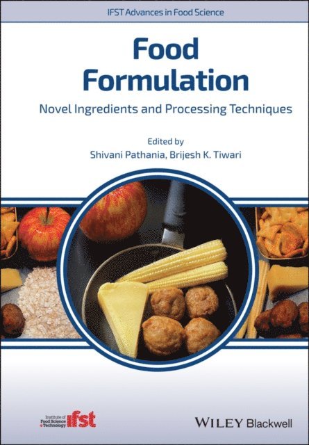 Brijesh K. Tiwari, Shivani Pathania - Food Formulation, E-bok