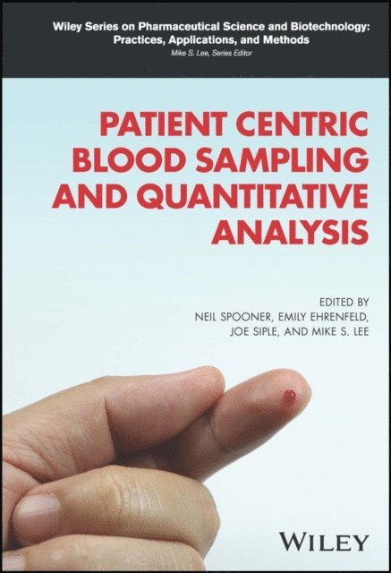 Mike S. Lee, Joe Siple, Emily Ehrenfeld, Neil Spooner - Patient Centric Blood Sampling and Quantitative Analysis, E-bok