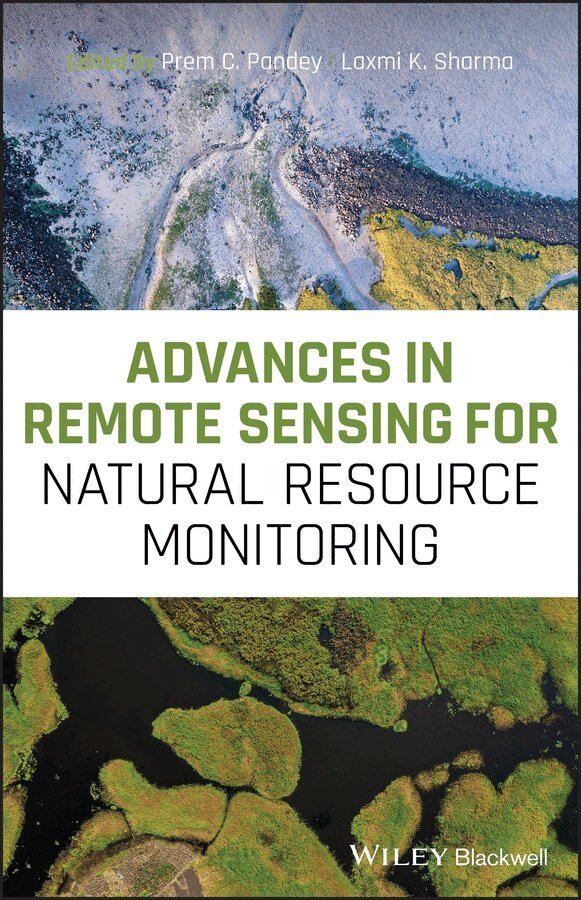 Prem C. Pandey, Laxmi K. Sharma - Advances in Remote Sensing for Natural Resource Monitoring. Tillgänglighet: Tillfälligt slut
