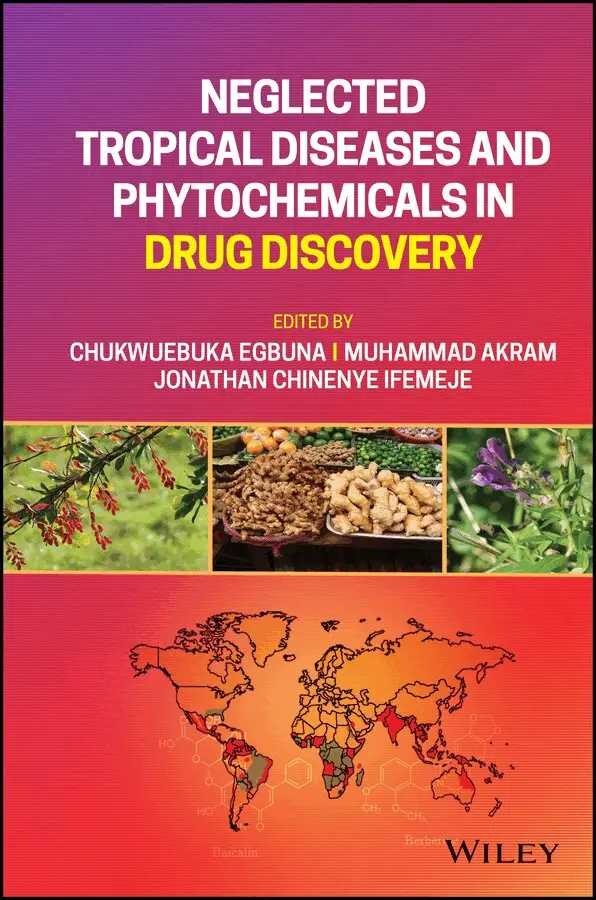 Chukwuebuka Egbuna, Muhammad Akram, Jonathan Chinenye Ifemeje - Neglected Tropical Diseases and Phytochemicals in Drug Discovery. Tillgänglighet: Tillfälligt slut