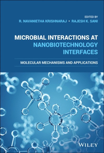 Rajesh K. Sani, R. Navanietha Krishnaraj - Microbial Interactions at Nanobiotechnology Interfaces, E-bok