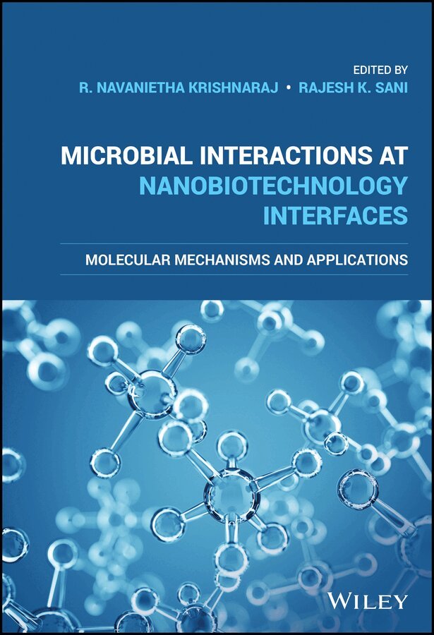 R. Navanietha Krishnaraj, Rajesh K. Sani - Microbial Interactions at Nanobiotechnology Interfaces – Molecular Mechanisms and Applications. Tillgänglighet: Tillfälligt slut