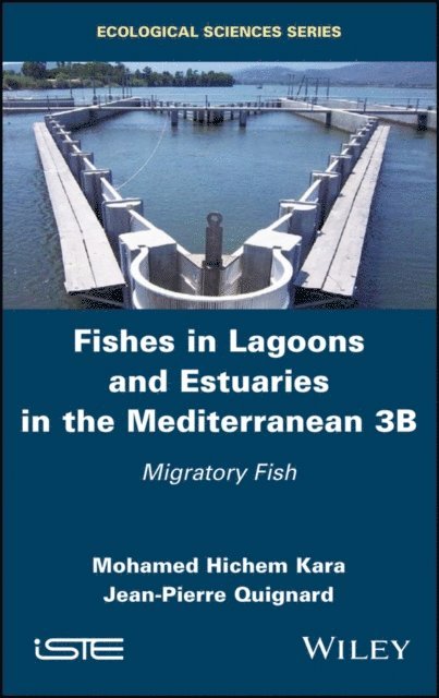 Jean-Pierre Quignard, Mohamed Hichem Kara - Fishes in Lagoons and Estuaries in the Mediterranean 3B, E-bok