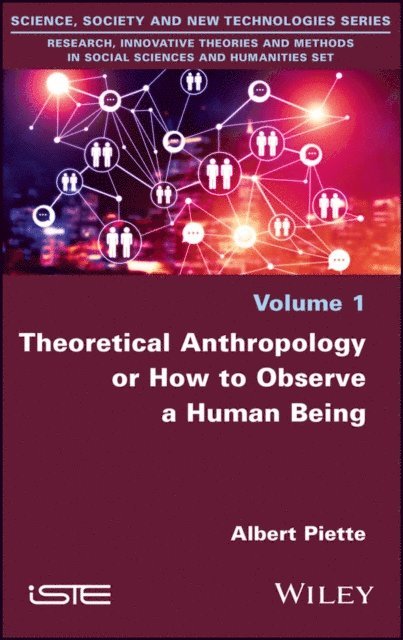 Albert Piette - Theoretical Anthropology or How to Observe a Human Being, E-bok