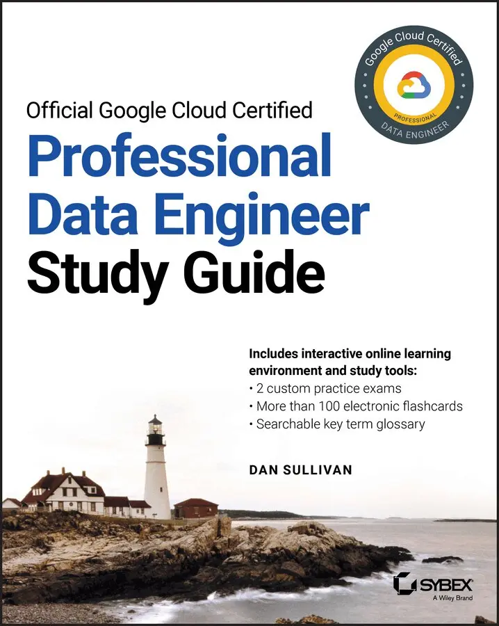 D Sullivan - Official Google Cloud Certified Professional Data Engineer Study Guide. Tillgänglighet: Tillfälligt slut