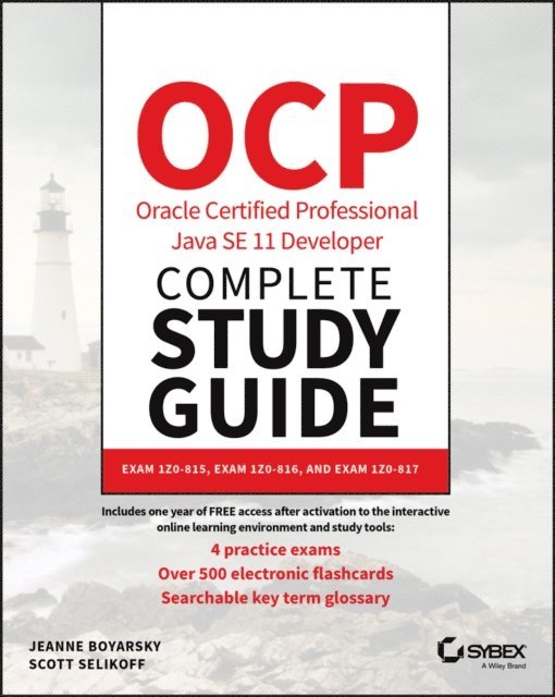 Scott Selikoff, Jeanne Boyarsky - OCP Oracle Certified Professional Java SE 11 Developer Complete Study Guide, E-bok