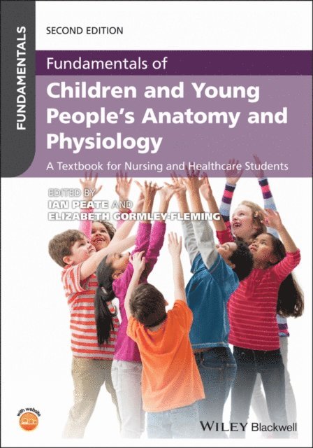 Elizabeth Gormley-Fleming, Ian Peate - Fundamentals of Children and Young People's Anatomy and Physiology, E-bok