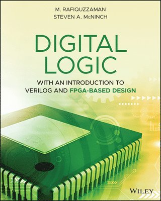 M. Rafiquzzaman, Steven A. McNinch - Digital Logic, Häftad