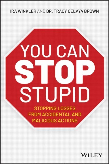Tracy Celaya Brown, Ira Winkler - You CAN Stop Stupid, E-bok