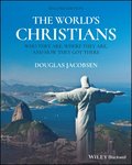 The World's Christians - Who They Are, Where They Are, and How They Got There, 2nd Edition