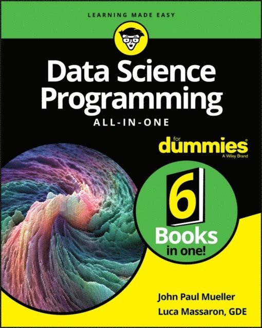 Luca Massaron, John Paul Mueller - Data Science Programming All-in-One For Dummies, E-bok