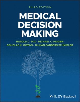 Harold C. Sox, Michael C. Higgins, Douglas K. Owens, Gillian Sanders Schmidler - Medical Decision Making, Häftad