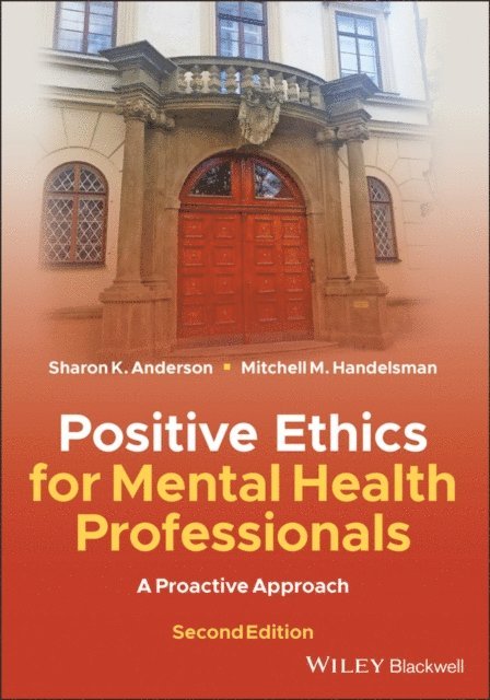 Mitchell M. Handelsman, Sharon K. Anderson - Positive Ethics for Mental Health Professionals, E-bok