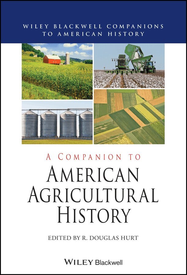 Hurt, R. Douglas Hurt - Companion to American Agricultural History. Tillgänglighet: Tillfälligt slut